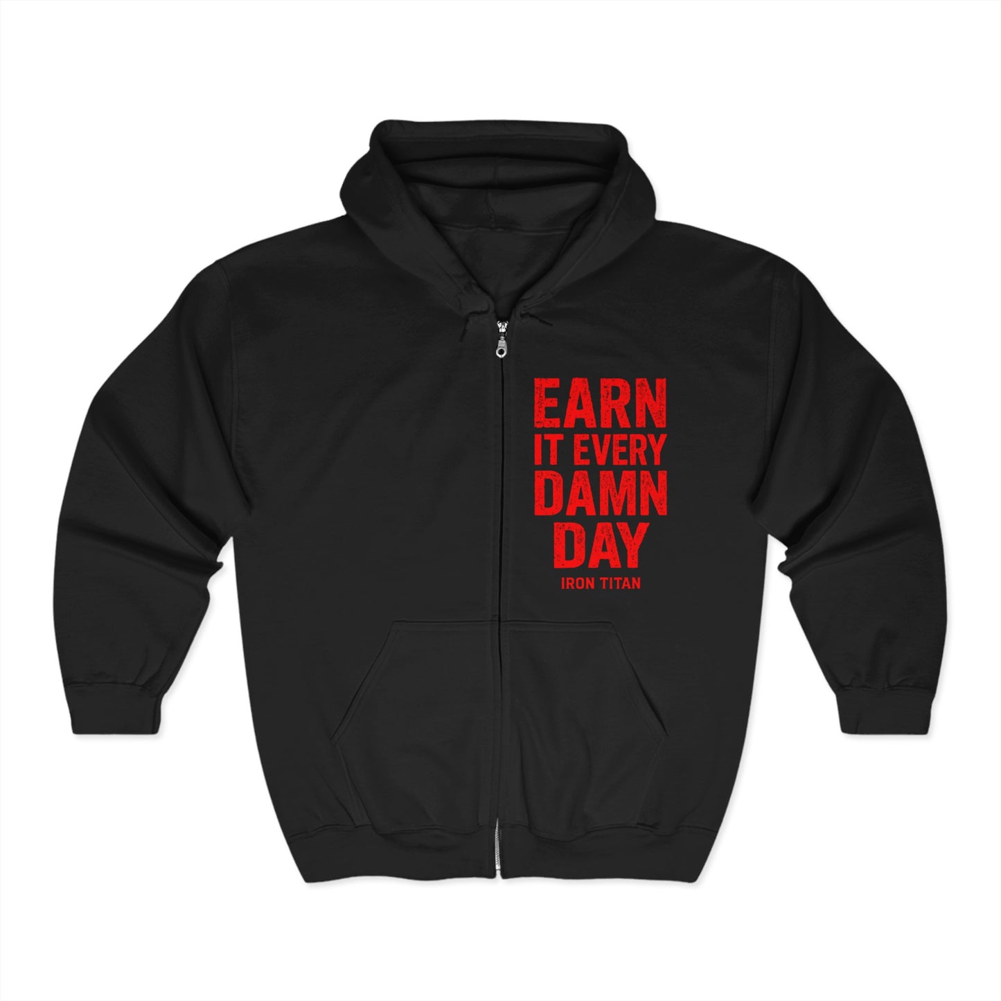 Earn It Every Damn Day Unisex Heavy Blend™ Full Zip Hoodie
