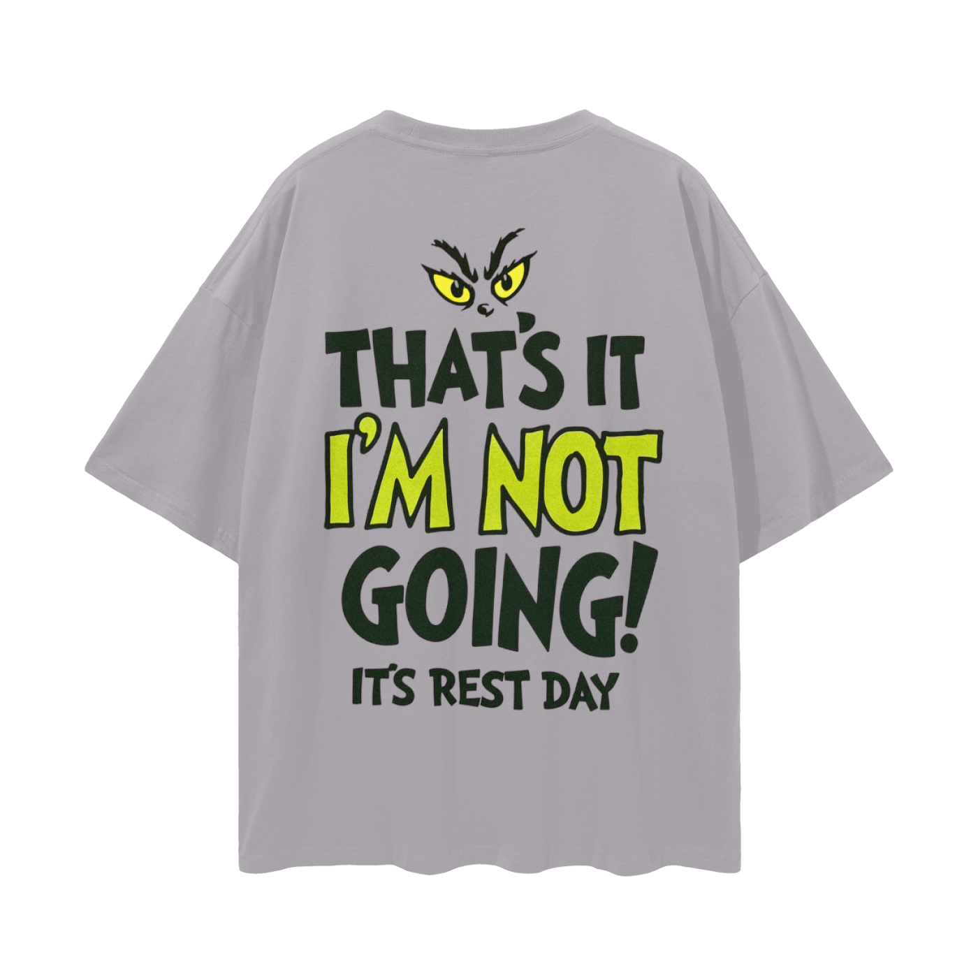 That's It I'm Not Going! Loose Drop Shoulder T-Shirt