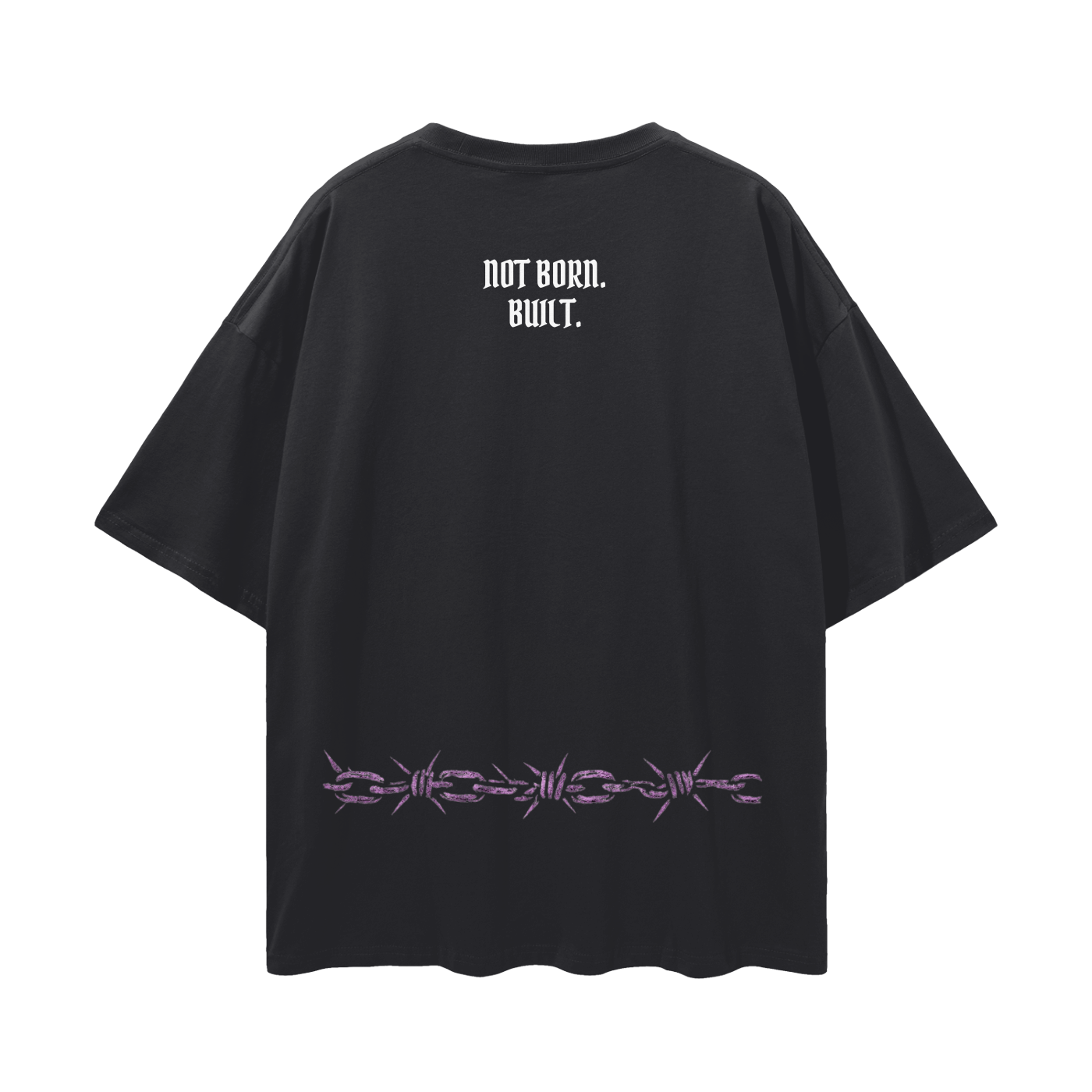 "Not Born. Built." Loose Drop Shoulder T-Shirt