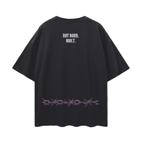 "Not Born. Built." Loose Drop Shoulder T-Shirt