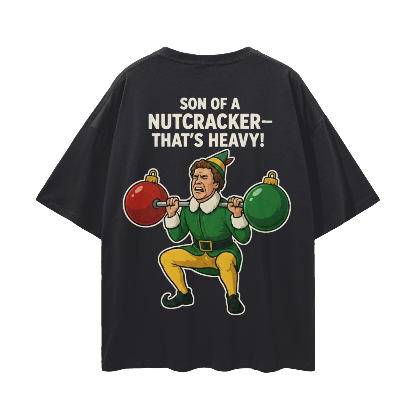 Son of a NUTCRACKER! Loose Drop Shoulder T-Shirt