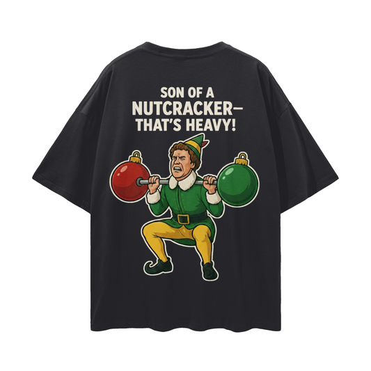 Son of a NUTCRACKER! Loose Drop Shoulder T-Shirt